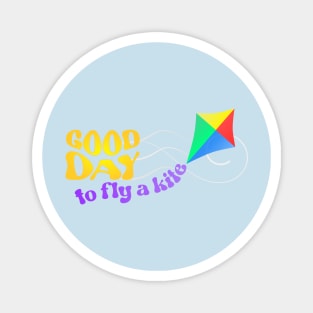 Good Day to Fly a Kite - Rainbow Magnet